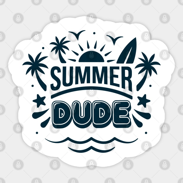 Summer Dude sunny vacation vibes shirt Sticker by Little Treasures